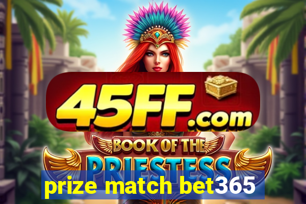 prize match bet365